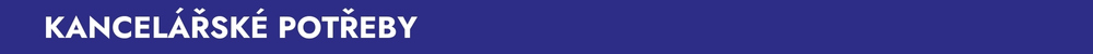 KANCELÁŘSKÉ POTŘEBY 