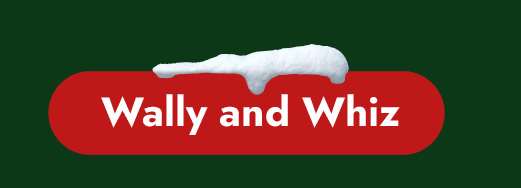 Wally & Whiz