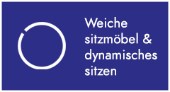 Weiche sitzmöbel & dynamisches sitzen