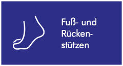 Fuß- und Rückenstützen