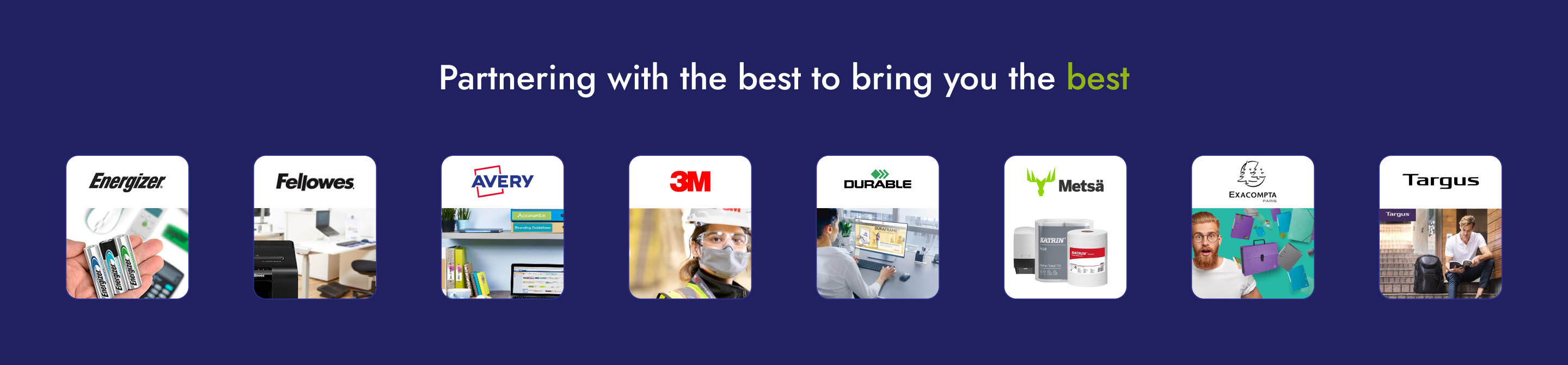 Partnering with the best to bring you the best