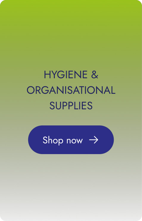 HYGIENE & ORGANISATIONAL SUPPLIES - Shop now