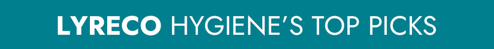  LYRECO HYGIENE'S TOP PICKS