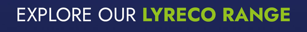 EXPLORE OUR LYRECO RANGE