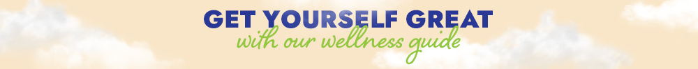 Get yourself great with our wellness guide