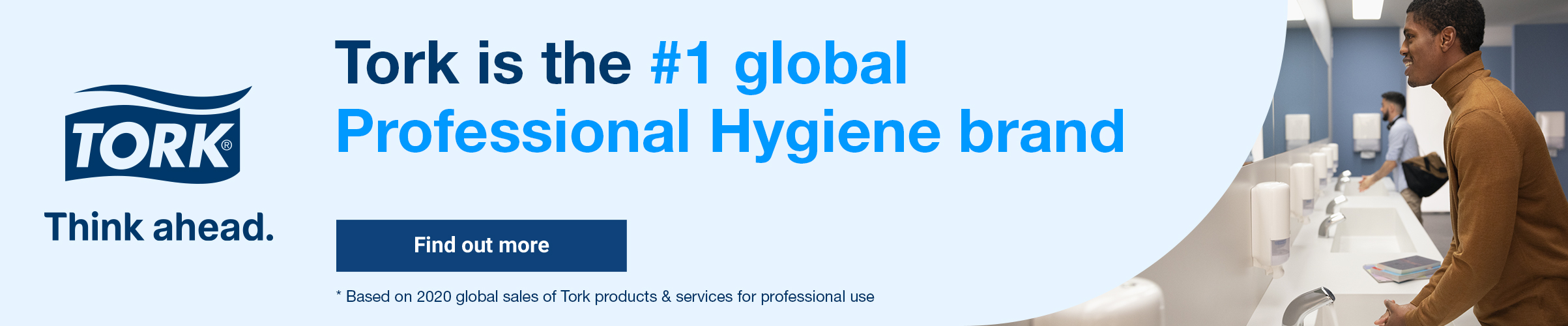 Tork is the #1 global Professional Hygiene brand - Find out more