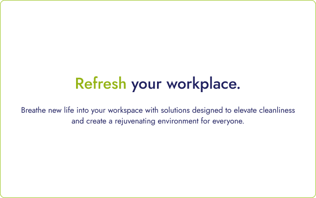 Refresh your workplace.