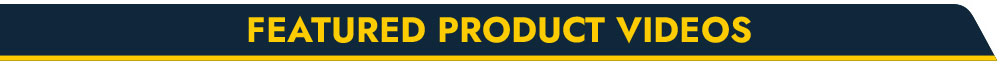 FEATURED PRODUCT VIDEOES