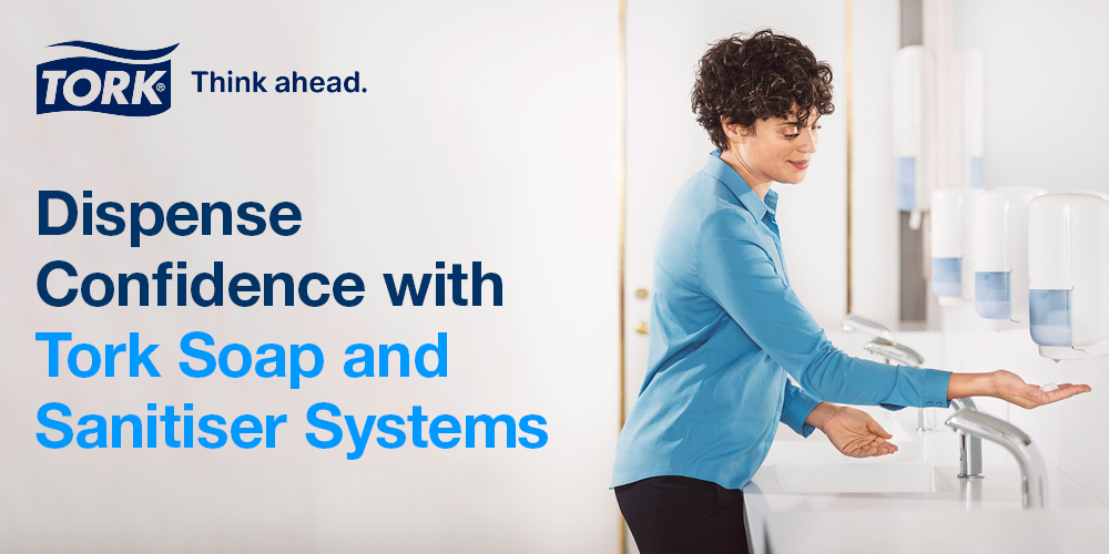 Dispense Confidence with Tork Soap and Sanitiser Systems