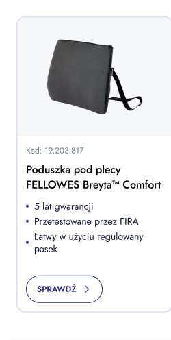 Poduszka pod plecy Fellowes Breyta Comfort. 5 lat gwarancji. Przetestowana przez FIRA. Łatwa w użyciu regulowany pasek. Sprawdź.