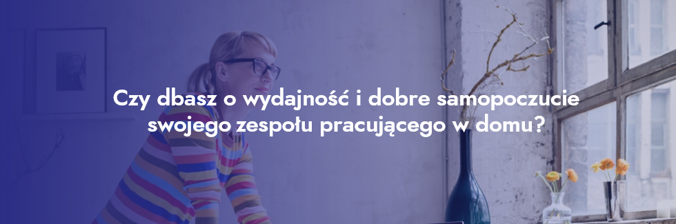 Czy dbasz o samopoczucie zespołu?
