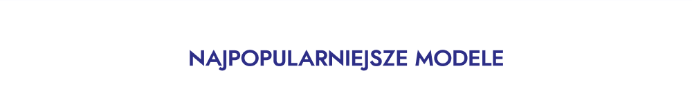 najpopularniejsze modele
