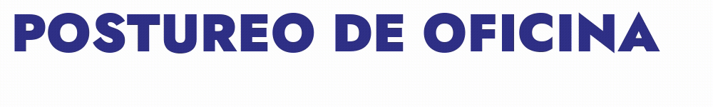 postureo de oficina